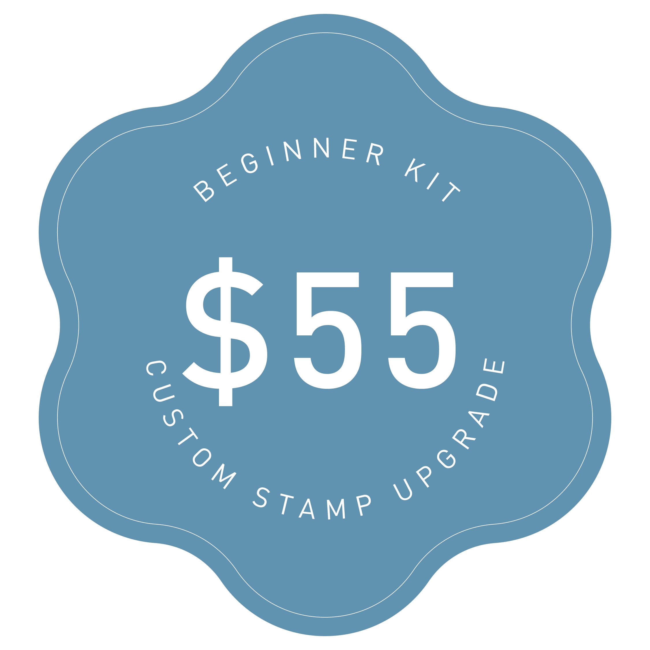 Beginner Kit - Custom Stamp Upgrade
