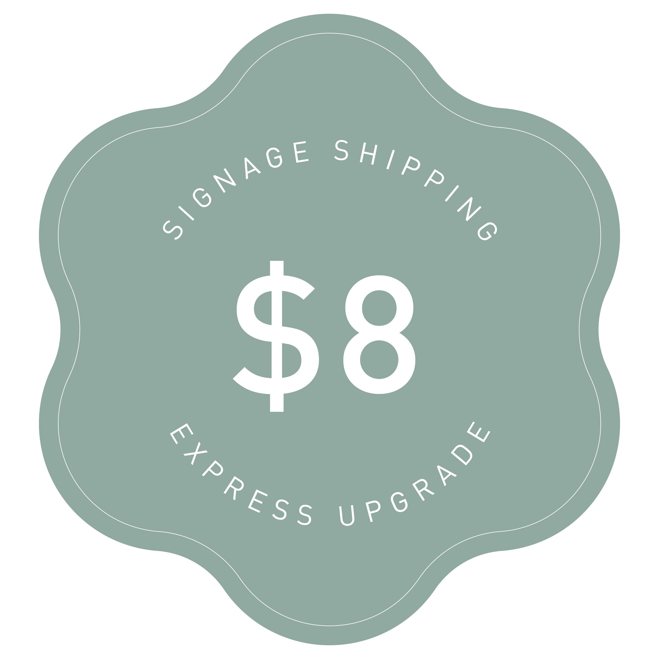 Signage Shipping - Express Upgrade