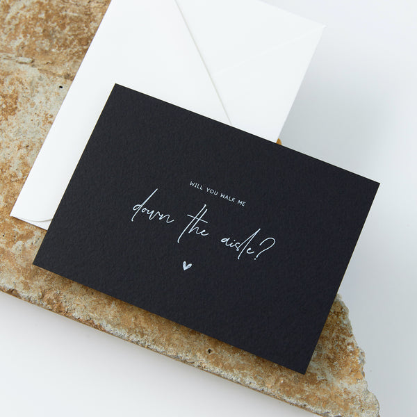 Will You Walk Me Down The Aisle Proposal Card - Textured Black